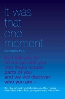 It Was That One Moment...