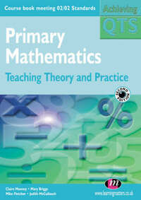 Primary Mathematics: Teaching Theory and Practice (Achieving QTS Series)