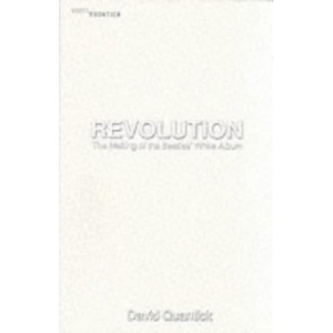 Revolution: making of the Beatles' White Album (The Vinyl Frontier)