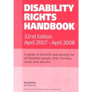 Disability Rights Handbook: A Guide to Benefits and Services for All Disabled People, Their Families, Carers and Advisors