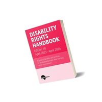 Disability Rights Handbook: Disability Rights Handbook Edition 48 April 2023 - April 2024
