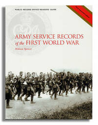 Army Service Records of the First World War (Public Record Office Readers Guide): No 13