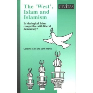The West, Islam and Islamism: Is Ideological Islam Compatible with Liberal Democracy?