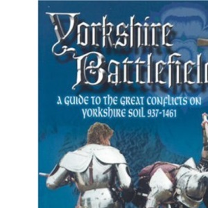 A Guide to the Yorkshire Battlefields