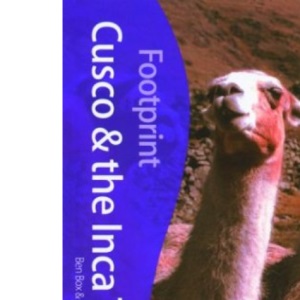 Cusco and the Inca Trail (Footprint Travel Guides)