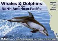 Whales and Dolphins of the North American Pacifi – Including Seals and Other Marine Mammals