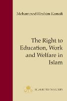 The Right to Education, Work and Welfare in Islam