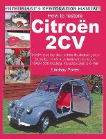 Citroen 2cv, Enthusiast’s Restoration Manual