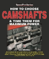 How to Choose Camshafts & Time Them for Maximum Power (Speedpro)