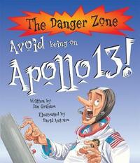 Avoid Being on Apollo 13! (Danger Zone) (The Danger Zone)
