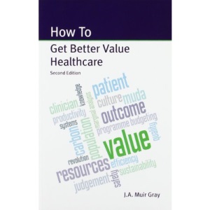 How to Get Better Value Healthcare