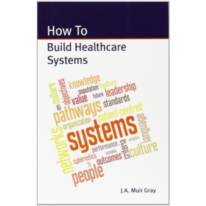 How to Build Healthcare Systems