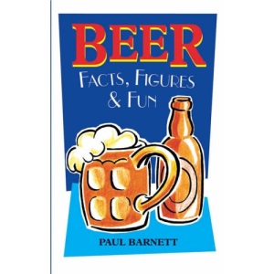 Beer: Facts, Figures and Fun (Facts Figures & Fun)