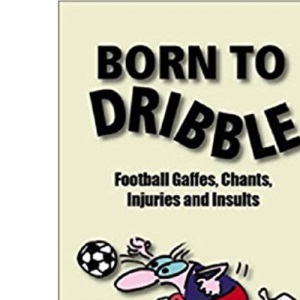 Born To Dribble