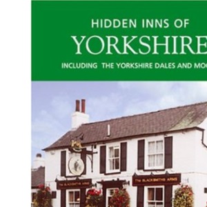 The Hidden Inns of Yorkshire (Hidden Inns S.)