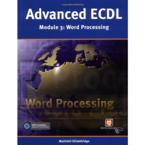 Advanced ECDL: Wordprocessing (Payne-Gallway Advanced ECDL)