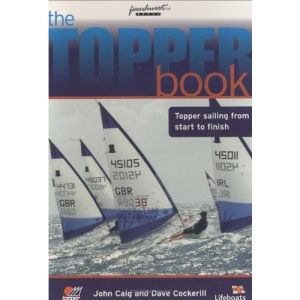 The Topper Book: Topper Sailing from Start to Finish