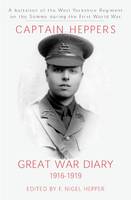 Captain Hepper's Great War Diary, 1916-1919