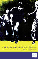 The Last Mad Surge of Youth