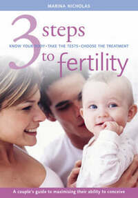 3 Steps to Fertility: A couple's guide to maximising their ability to conceive