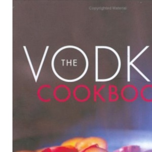 The Vodka Cookbook