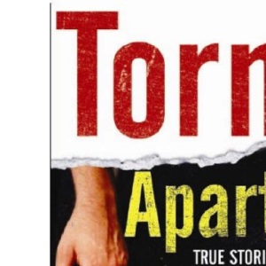 Torn Apart: True Stories of Excluded Fathers