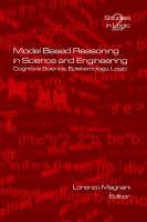 Model Based Reasoning in Science and Engineering