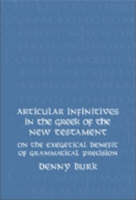 Articular Infinitives in the Greek of the New Testament