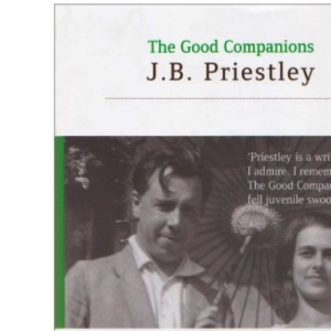 The Good Companions (Rediscovering Priestley)