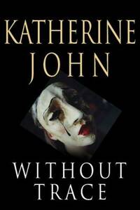 Without Trace: 1 (Trevor Joseph Detective Series)