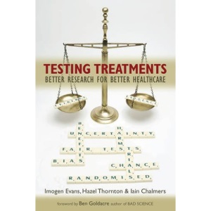 Testing Treatments: Better Research for Better Healthcare