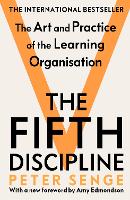 The Fifth Discipline: The art and practice of the learning organization