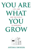 You Are What You Grow