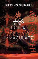 Only This Once Are You Immaculate