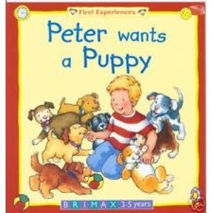 Peter Wants a Puppy (First Experiences Series)