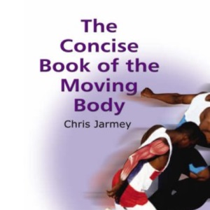 The Concise Book of the Moving Body