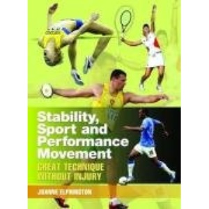 Stability, Sport, and Performance Movement: Great Technique without Injury