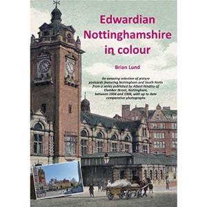 Edwardian Nottinghamshire in Colour