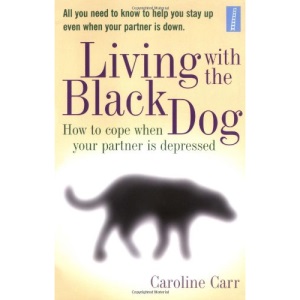 Living with the Black Dog: How to Cope When Your Partner Is Depressed