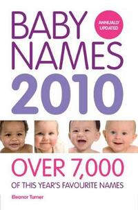 Baby Names 2010: Over 7,000 of This Year's Favourite Names