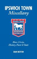 Ipswich Town Miscellany