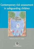 Contemporary Risk Assessment in Safeguarding Children