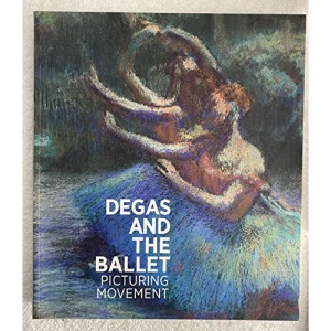 Degas and the Ballet: picturing movement