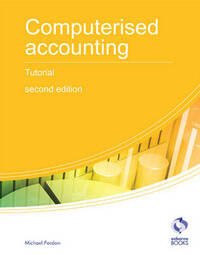 Computerised Accounting Tutorial (AAT Accounting - Level 2 Certificate in Accounting)