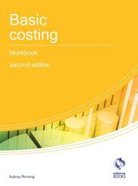 Basic Costing Workbook (AAT Accounting - Level 2 Certificate in Accounting)