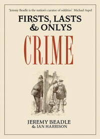 Firsts, Lasts & Onlys: Crime (Firsts Lasts & Onlys) (Firsts, Lasts and Only's)