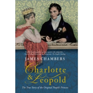 Charlotte and Leopold: The True Story of the Original People's Princess
