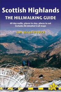 Scottish Highlands - The Hillwalking Guide: 60 Day-Walks with Accommodation Guide (British Walking Guides): Practical Walking Guide to 60 Day-Walks with Accommodation Guide