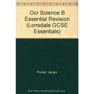 Lonsdale GCSE Essentials – OCR Gateway Science: Revision Guide (2012 Exams Only): GCSE OCR Science B