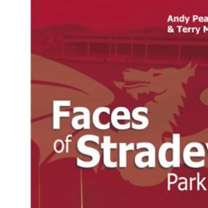 Faces of Stradey Park